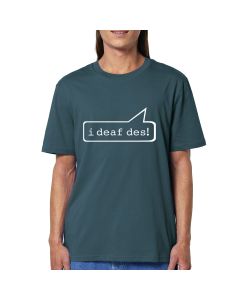 I DEAF DES   Herren T-Shirt 