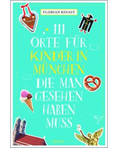 111 orte für kinder in münchen, die man gesehen haben muss