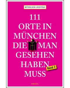 111 Orte in München Band 2