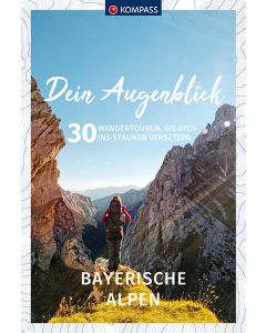 dein augenblick bayerische Alpen