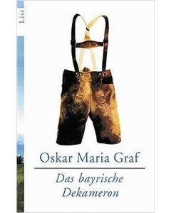 Oskar Maria Graf "Das bayrische Dekameron"