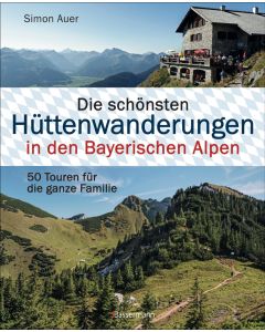 die schönsten hüttenwanderungen in den bayerischen Alpen