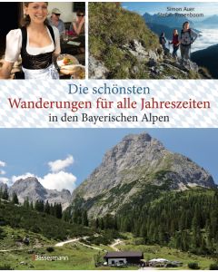 die schönsten Wanderungen für alle Jahreszeiten in den bayerischen Alpen