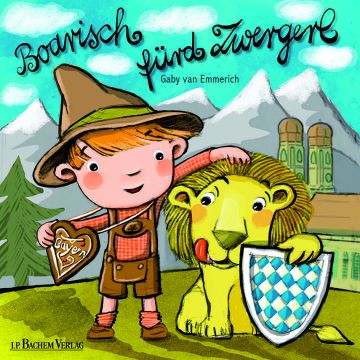 kinderbuch boarisch fürd zwergerl