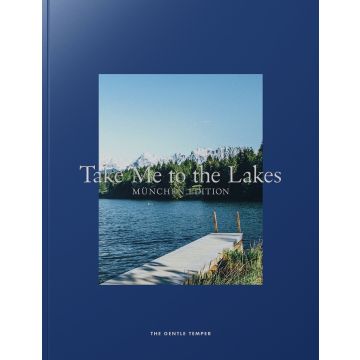 Take Me to the Lakes - München Edition