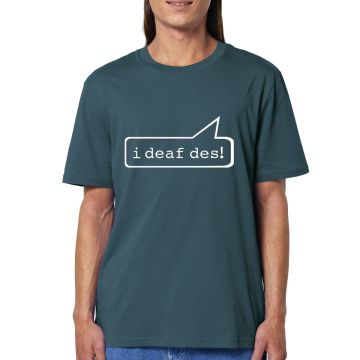 I DEAF DES   Herren T-Shirt 