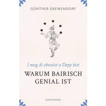Warum Bairisch genial ist