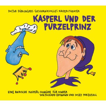 KASPERL UND DER PURZELPRINZ  Dr. Döblingers Kasperl  CD
