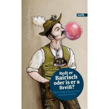 redt er bairisch oder is er a breiß