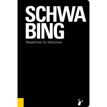Schwabing Reiseführer für Münchner